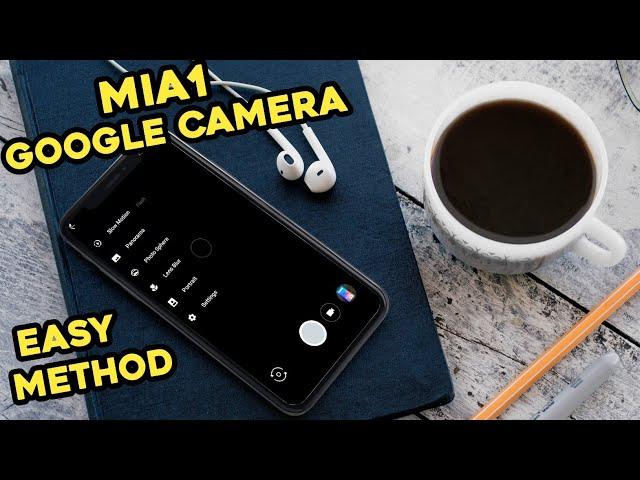 How to Install Google Camera on Mi A1 Android 8.1 OREO [September Update]