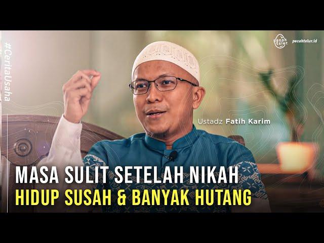 Berbisnis Sejak SD, Orangtua Bercerai, Hidup Serba Susah - Ust. Fatih Karim