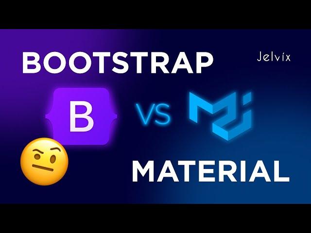 BOOTSTRAP VS MATERIAL - THERE SHOULD BE A CLEAR WINNER