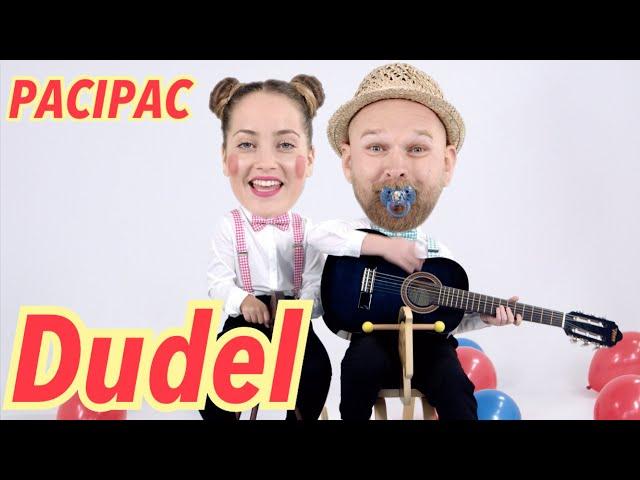 PACI PAC - Dudel (feat. Tiborko)  | Pre deti | Nursery rhymes | Kids songs