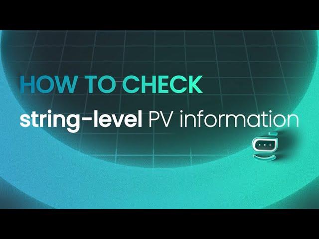 How to check string level PV information on mySigen App