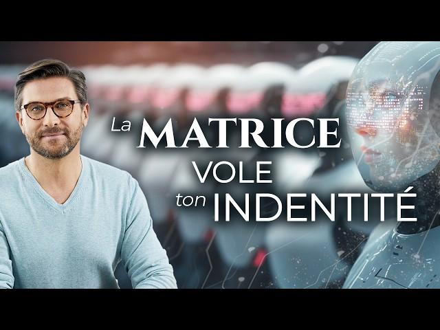 La Matrice Contrôle Votre IDENTITÉ | Comment Reprendre le Pouvoir sur Sa Vie