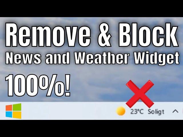 How to Remove and Block Weather, News and Interests Widget from Taskbar on Windows 10
