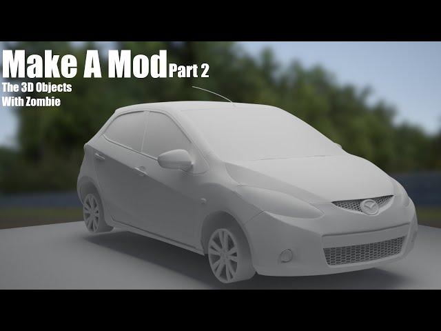 Make A Mod [Assetto Corsa] - Part 2 | The 3D Objects