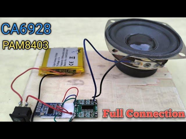 How to make Bluetooth speaker||pam8403,CA.6928 full Connection.