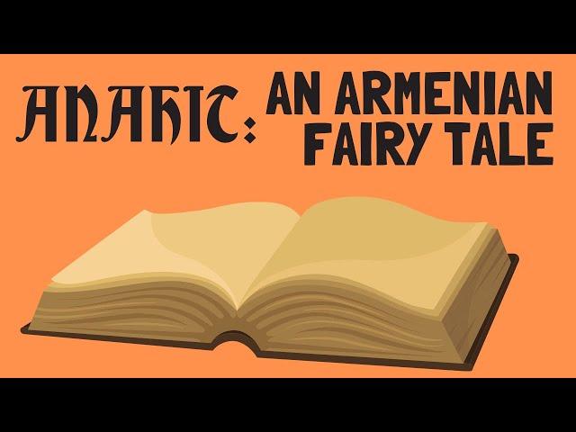 Anahit: An Armenian fairy tale to learn the Armenian pronunciation