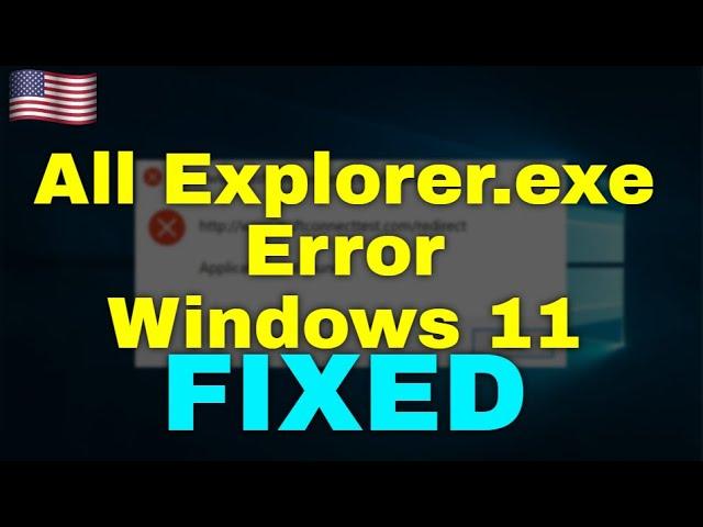 How to Fix All Explorer exe Error in Windows 11