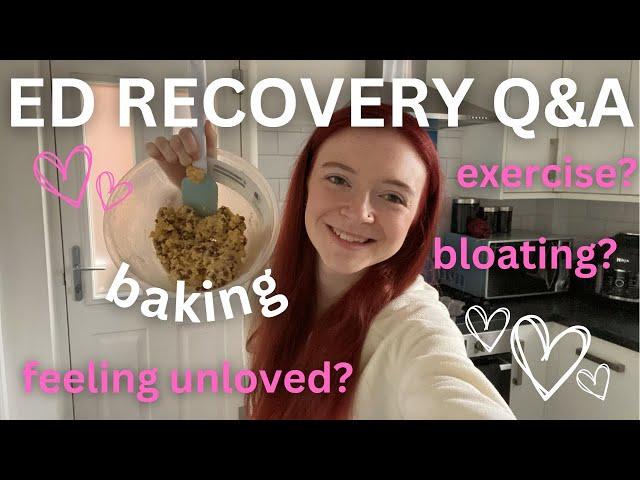 ED Recovery Q&A (while baking cookies for valentines day) !