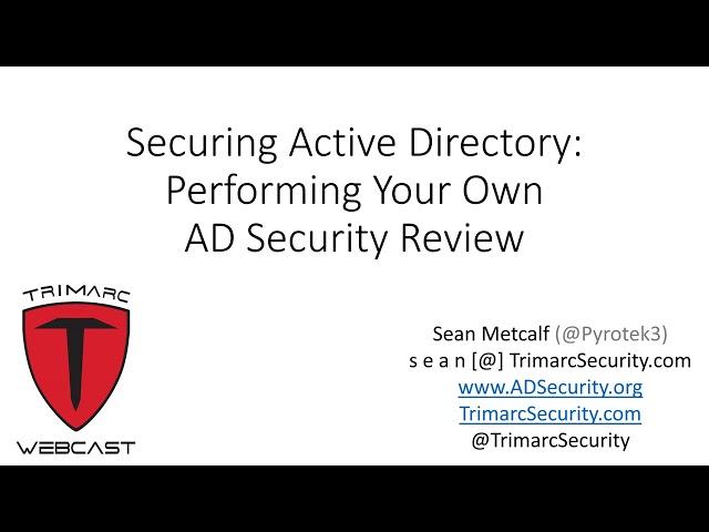 Securing Active Directory: Performing Your Own AD Security Review