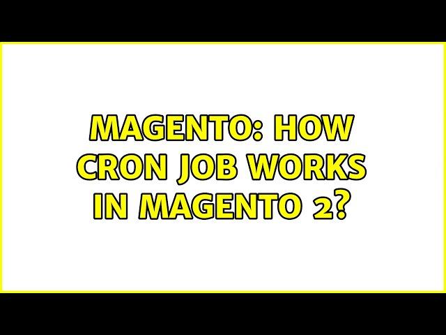 Magento: How cron job works in magento 2? (3 Solutions!!)