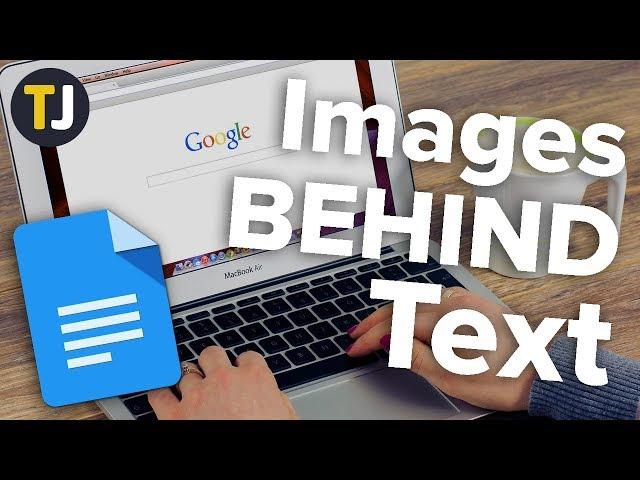 Place an Image BEHIND Text in Google Docs!