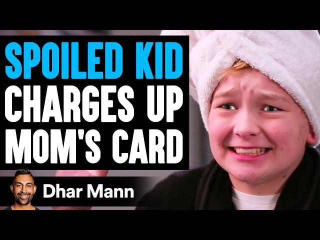 SPOILED KID Charges Up MOM'S CARD, He Lives To Regret It | Dhar Mann