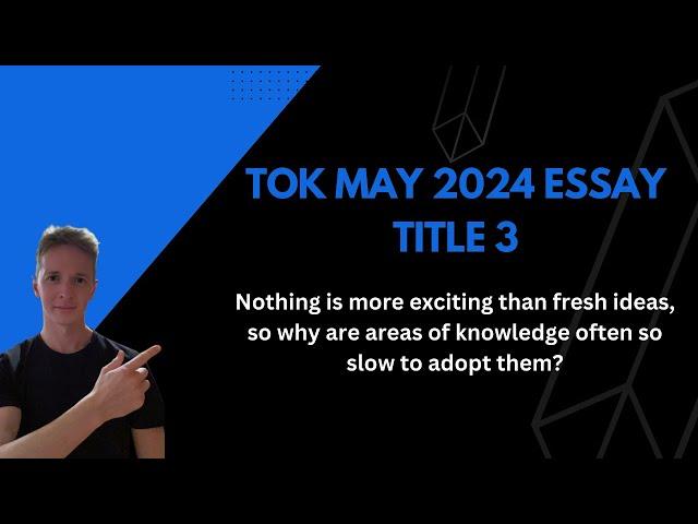 TOK May 2024 Essay Title 3