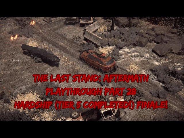 The Last Stand Aftermath Playthrough Part 28 FINALE