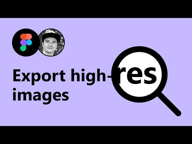 How to Make High Resolution Images using Figma for Print and Presentations