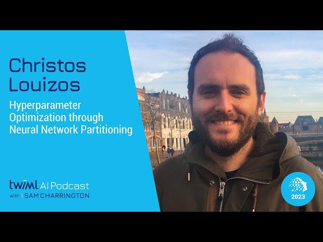 Hyperparameter Optimization through Neural Network Partitioning with Christos Louizos - 627