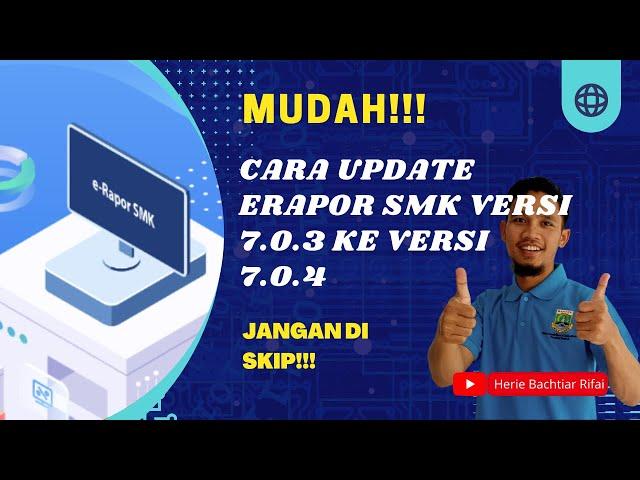 Semua Pasti Bisa. Begini Cara Update Erapor SMK Versi 7.0.4