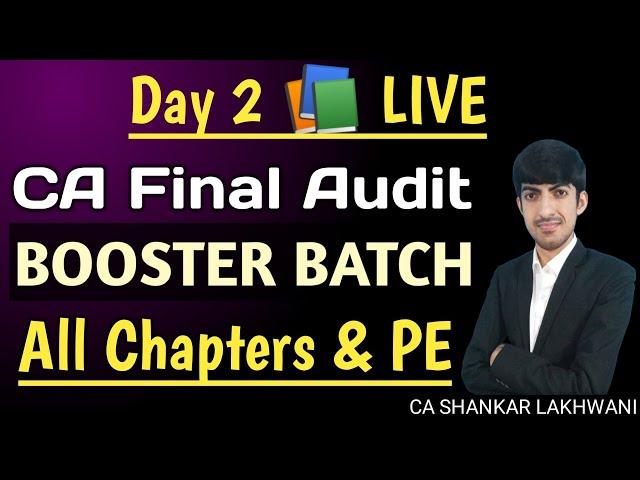 CA Final Audit I Live Booster Batch Day 2 I CA Final May 2025 I CA SHANKAR LAKHWANI