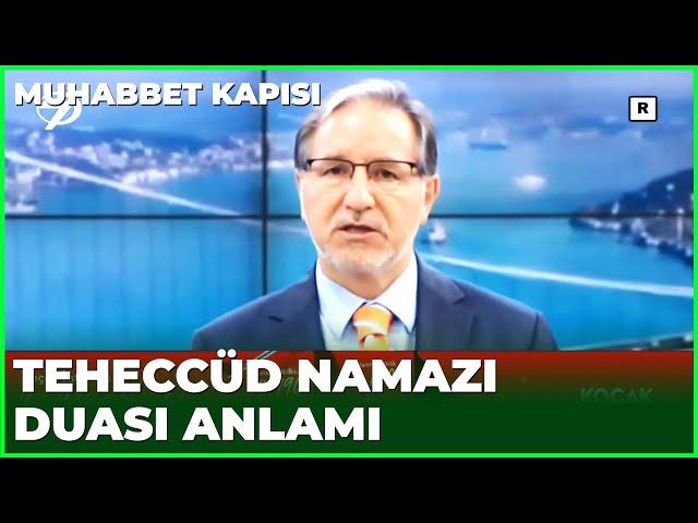 Teheccüd Namazı Duası - Prof. Dr. Mustafa Karataş ile Muhabbet Kapısı