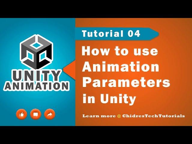 How to use Animation Parameters in Unity - Unity Animation Tutorial 04