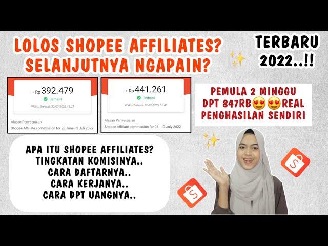 CARA KERJA SHOPEE AFFILIATES PROGRAM BAGI PEMULA + TIPS SHARE LINK TERBARU 2022..!!