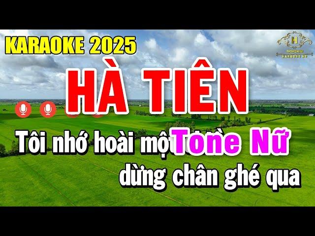 Hà Tiên Karaoke Tone Nữ ( C ) Âm Thanh Siêu Hay | Trọng Hiếu