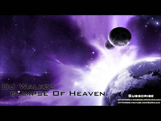 DJ Harmonics - Glimpse Of Heaven (DJ Walkzz Remix)