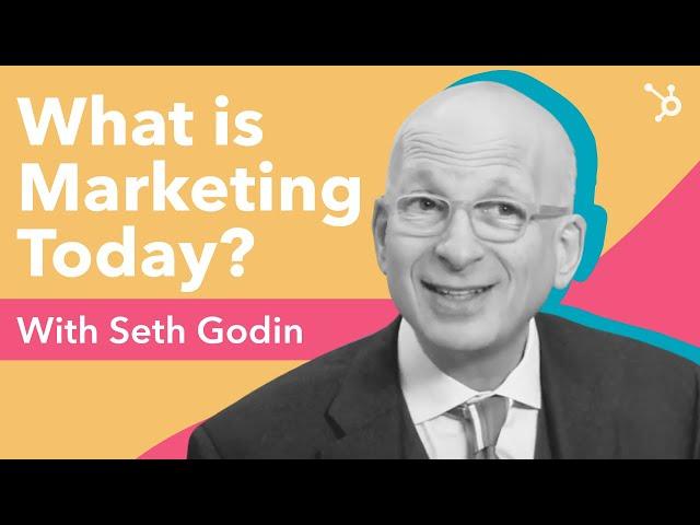 What is Marketing Today? With Seth Godin