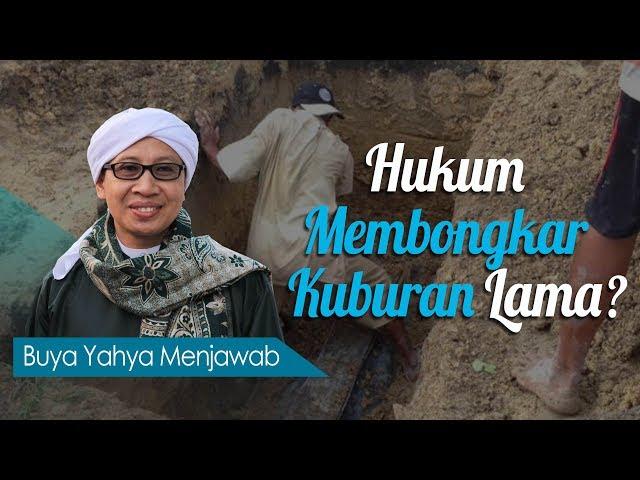 Hukum Membongkar Kuburan Lama - Buya Yahya Menjawab