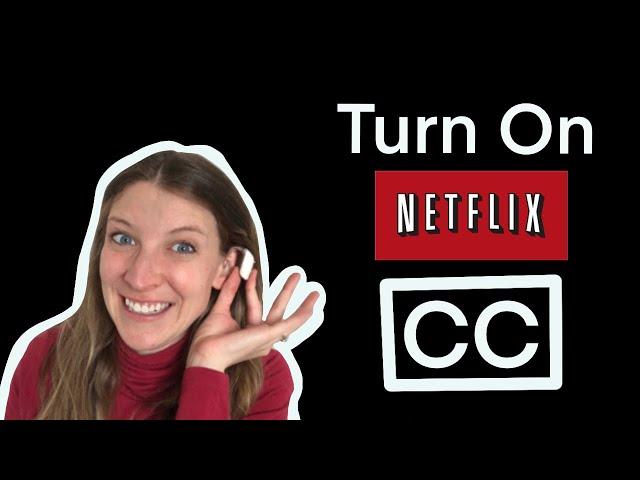 How to Turn On Closed Captions on Netflix