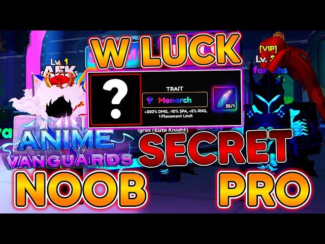 ANIME VANGUARDS! NOOB TO PRO! I GOT MONARCH IN A SECRET UNIT! BECAME PRO In Anime Vanguards