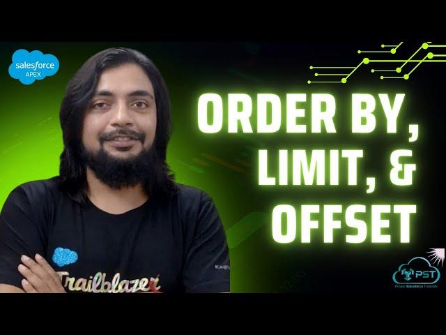 ORDER BY, LIMIT and OFFSET - Working with Data in Apex