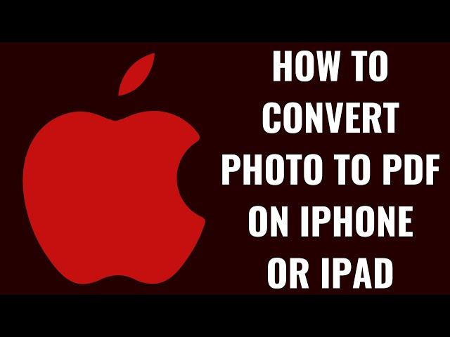 How to Convert a Photo to PDF on iPhone or iPad