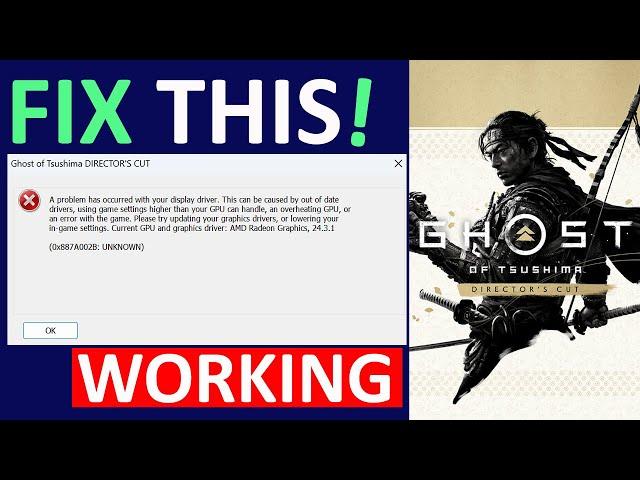 Fix 'A problem has occurred with your display driver 0x887A002B' In Ghost of Tsushima DIRECTOR'S CUT