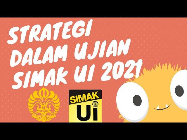 STRATEGI DALAM UJIAN SIMAK UI 2021