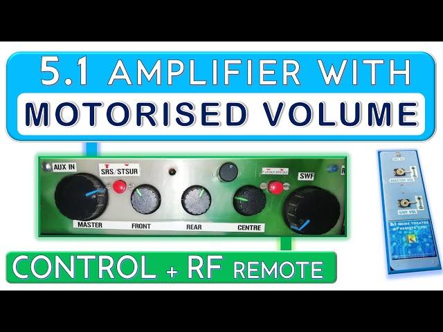 5.1 Amplifier with Motorised volume control + RF Remote control.