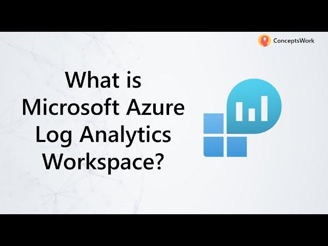 Microsoft Azure Log Analytics Worksapce