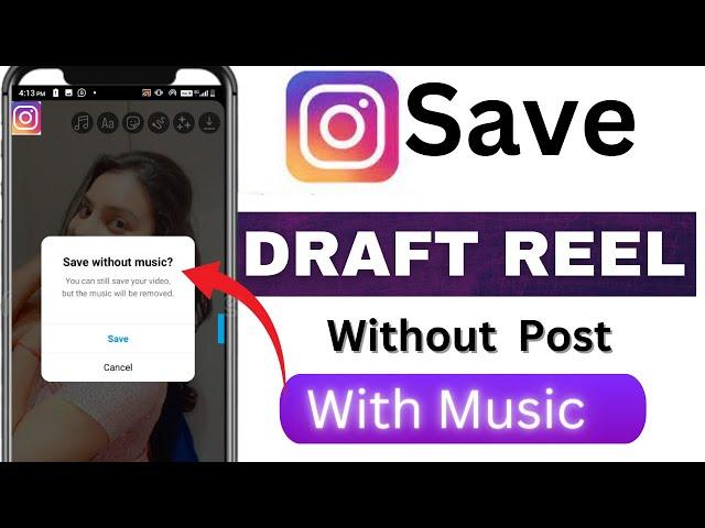 How To Save Instagram Draft Reels With Music || Draft Reels Save In Gallery With Music