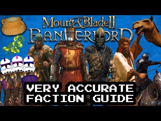 Mount and Blade II Bannerlord Very Accurate Faction Guide