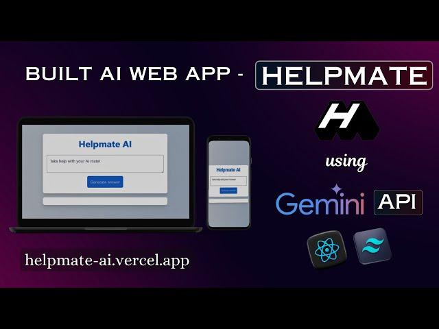 Built AI WEB APP using Gemini API and React JS    Helpmate AI