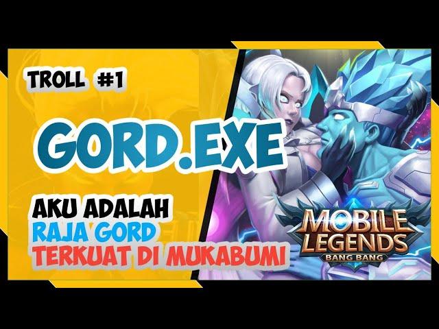 GORD EXE TROLL IN MOBILE LEGEND - MOBILE LEGEND FUN