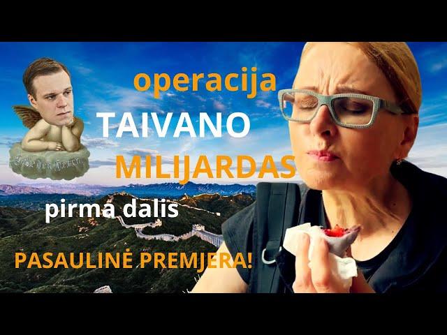 Taivanas krūpteli | Operacija MILIJARDAS. Pirma dalis #žurnalistinistyrimas