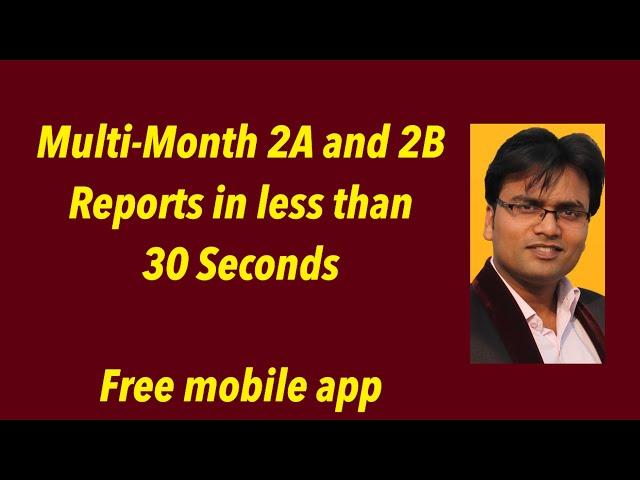 Free and Quick download of Multi-Month GSTR-2A and GSTR-2B from Cleartax free mobile app