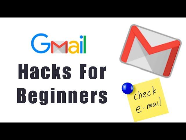 Gmail Top Secret Hacks To Boost Your Email Productivity, Tutorial for Beginners