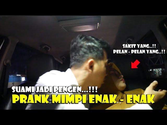 PRANK SUAMI - MIMPI ENAK ENAK YANG. SUAMI AUTO LANGSNG PENGEN..!!!