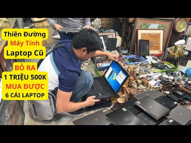 Mua 6 Chiếc Laptop Chỉ Với 1 Triệu 500 Ngàn | Có Lẽ Thiên Đường Laptop Cũ Là Đây Anh Em Ạ ???