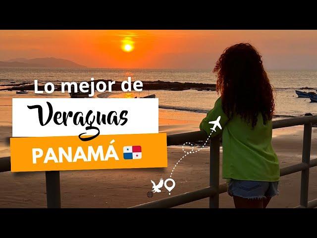 QUÉ HACER EN VERAGUAS PANAMÁ | MARIATO 