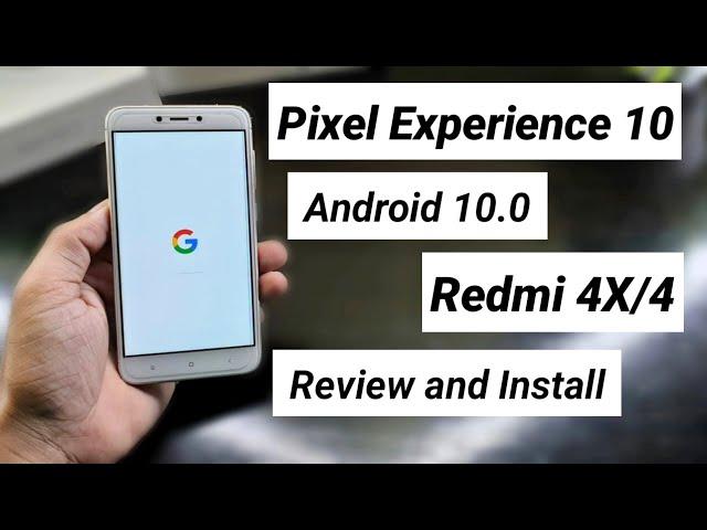 Android 10 Pixel Experience ROM for Redmi 4X/4 (santoni) Review and Install