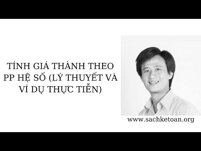 Tính Giá Thành Theo PP Hệ Số - Lý Thuyết Và Ví Dụ Thực Tế Minh Họa