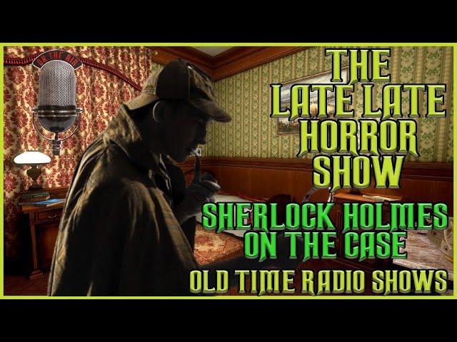 Sherlock Holmes Detective | On The Case | Old Time Radio Shows All Night Long